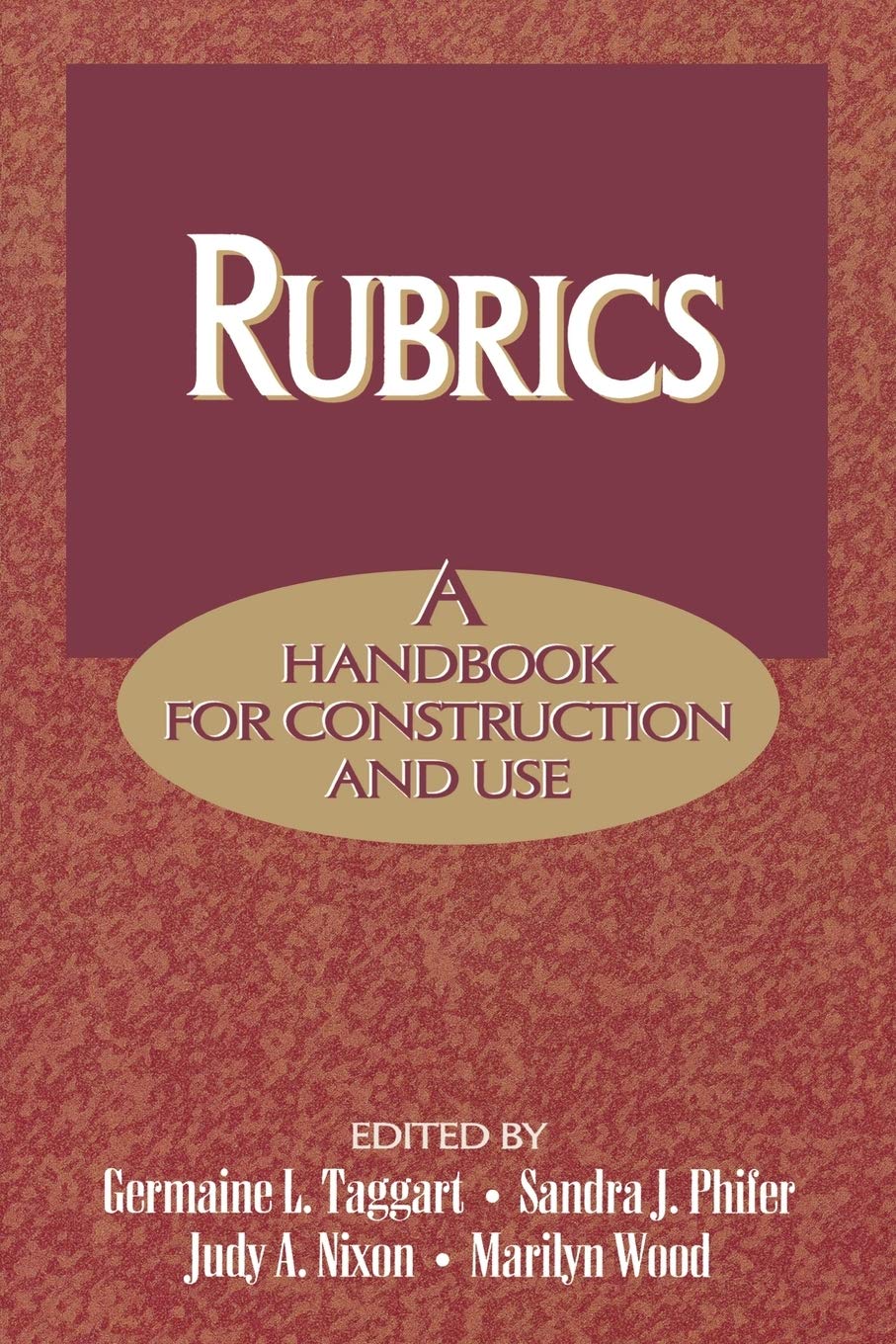 Rubrics: A Handbook for Construction and Use,Used