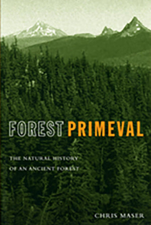 Forest Primeval: The Natural History of an Ancient Forest,Used