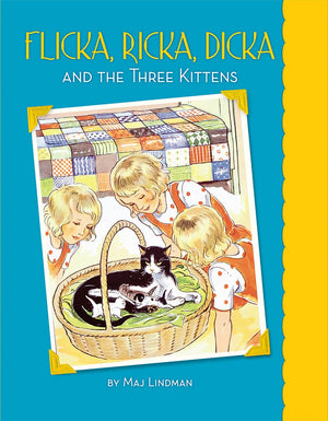 Flicka, Ricka, Dicka And The Three Kittens,New