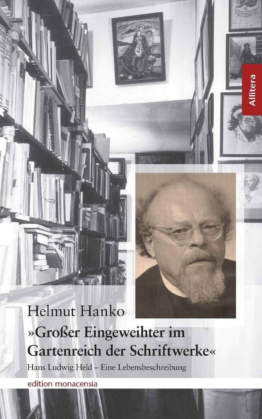 Groer Eingeweihter im Gartenreich der Schriftstcke: Hans Ludwig Held  eine Lebensbeschreibung (Edition Monacensia) (German Edit,Used