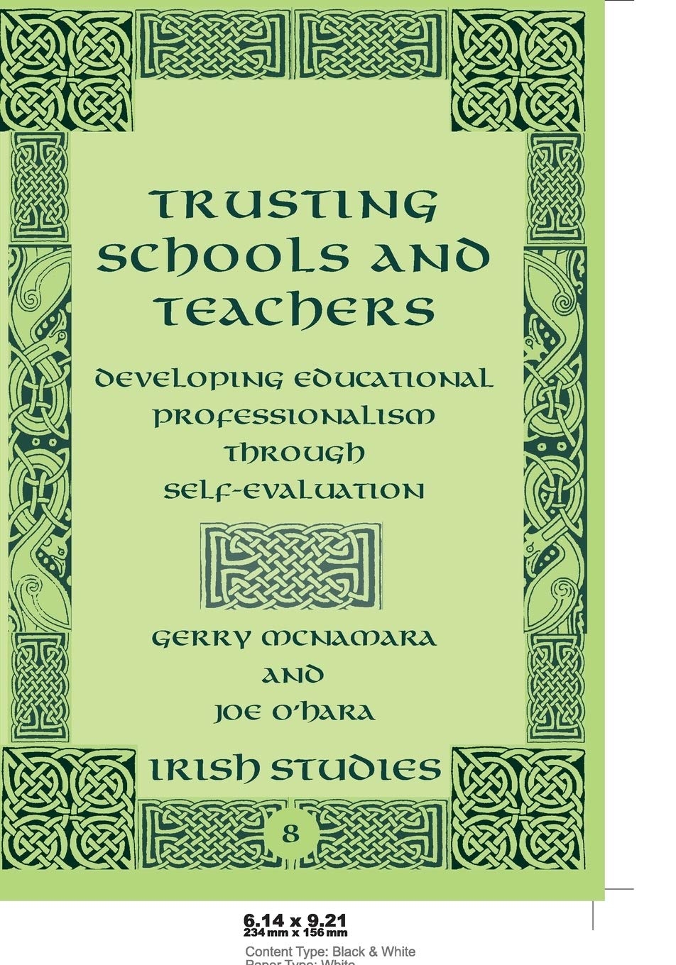 Trusting Schools And Teachers: Developing Educational Professionalism Through Selfevaluation (Irish Studies),Used