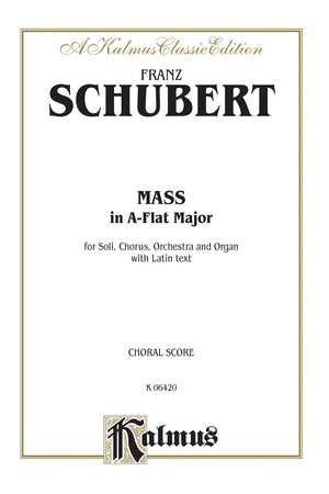 Mass in Aflat Major: SATB divisi with SATB Soli (Orch.) (Latin Language Edition) (Kalmus Edition) (Latin Edition),Used