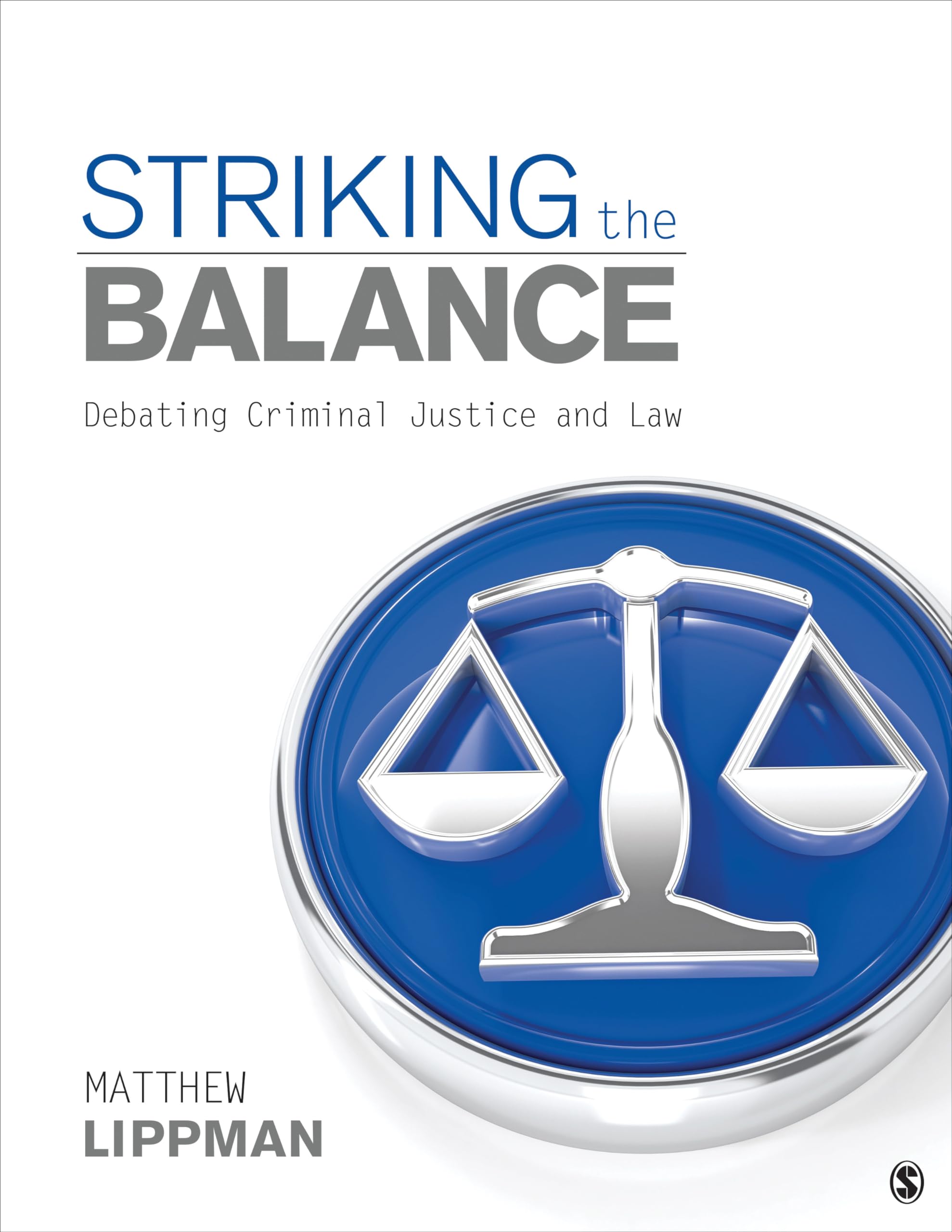 Striking the Balance: Debating Criminal Justice and Law,Used