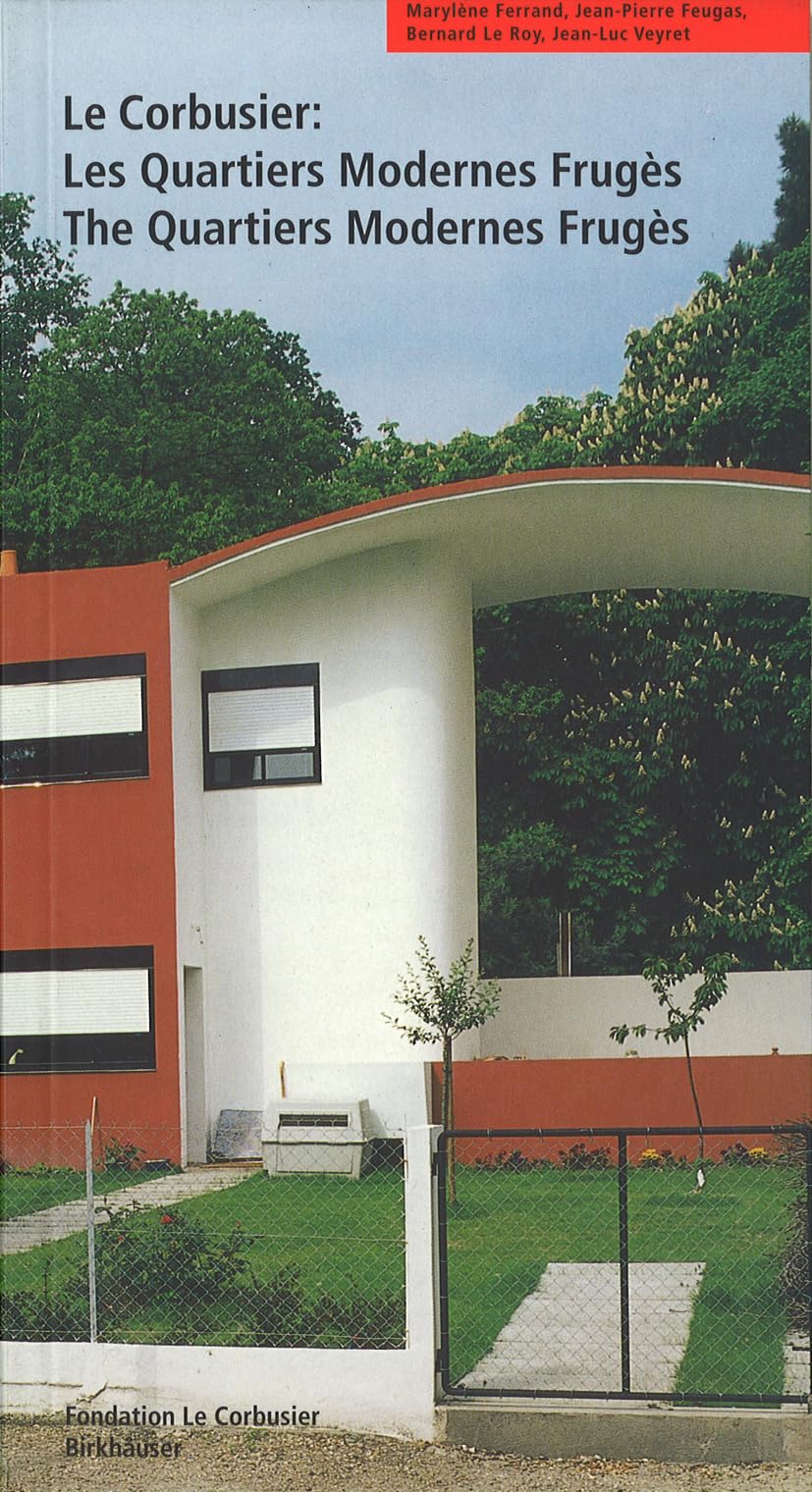 Le Corbusier. Les Quartiers Modernes Frugs / The Quartiers Modernes Frugs (Le Corbusier Guides (englisch franzsisch)),Used