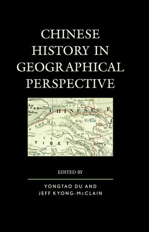 Chinese History In Geographical Perspective,New