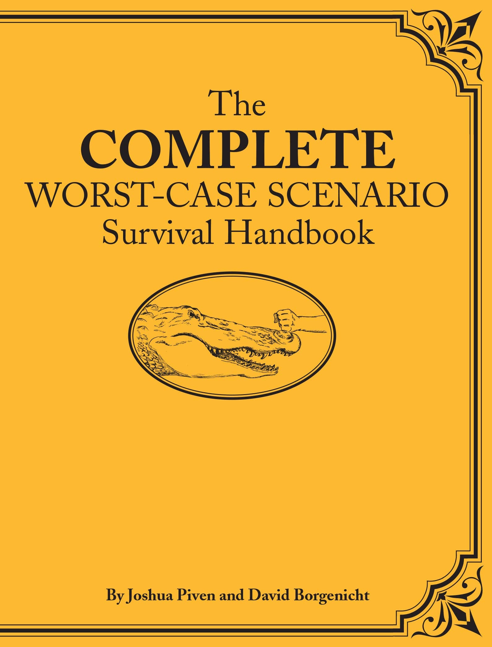 The Complete Worstcase Scenario Survival Handbook (Worst Case Scenario, Wors),New