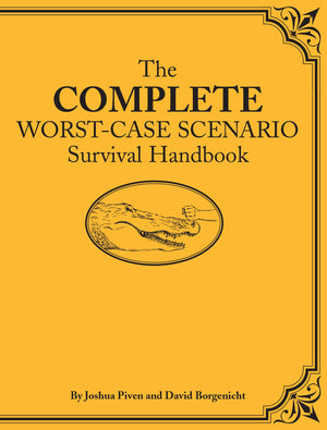 The Complete Worstcase Scenario Survival Handbook (Worst Case Scenario, Wors),New