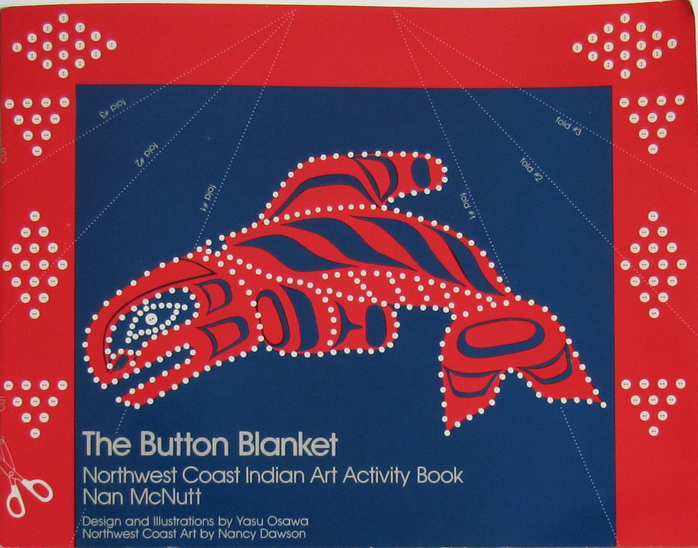 The Button Blanket: An Activity Book Ages 59 (Northwest Coast Indian Art Series),Used