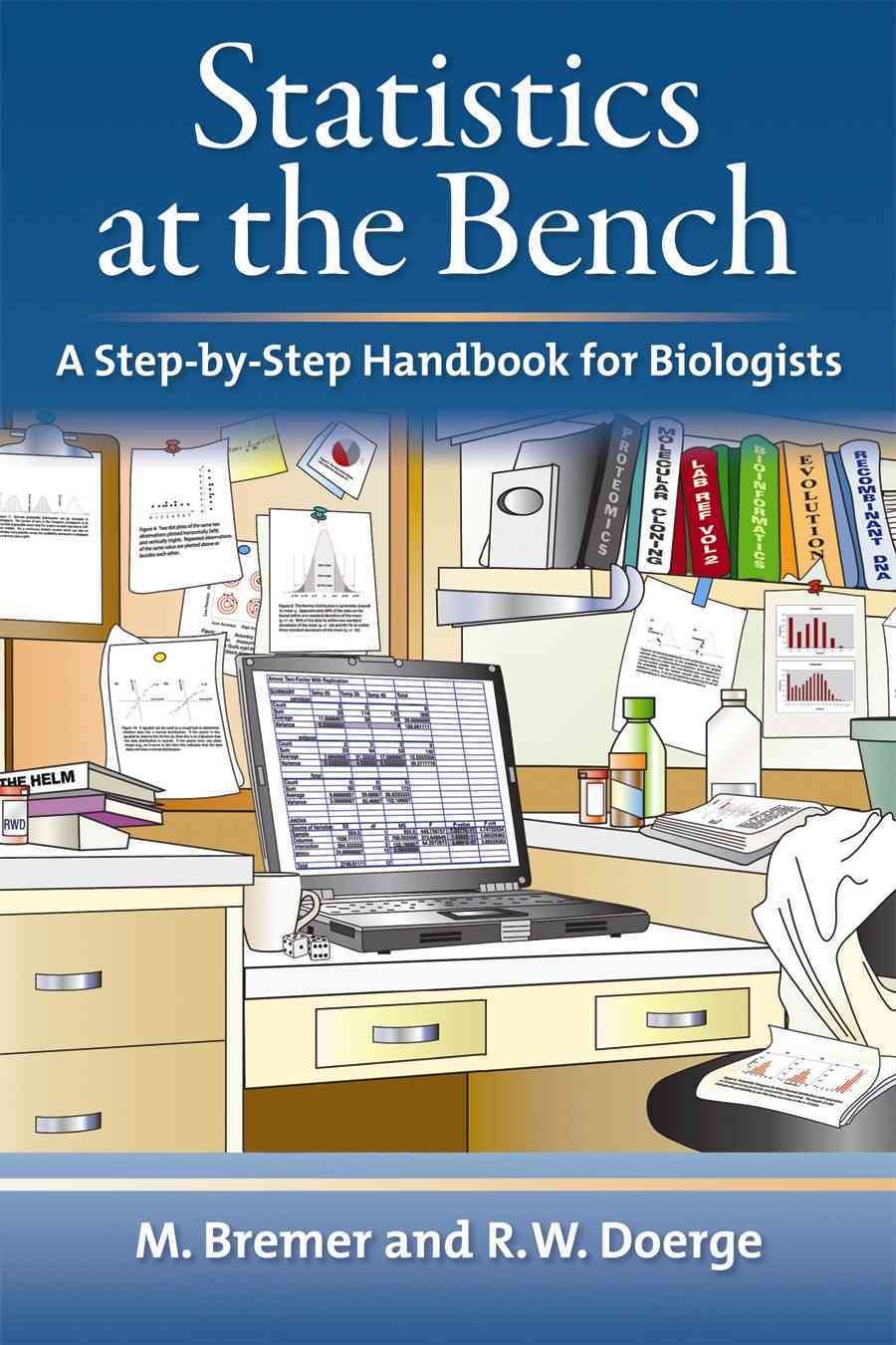 Statistics at the Bench: A StepbyStep Handbook for Biologists,New