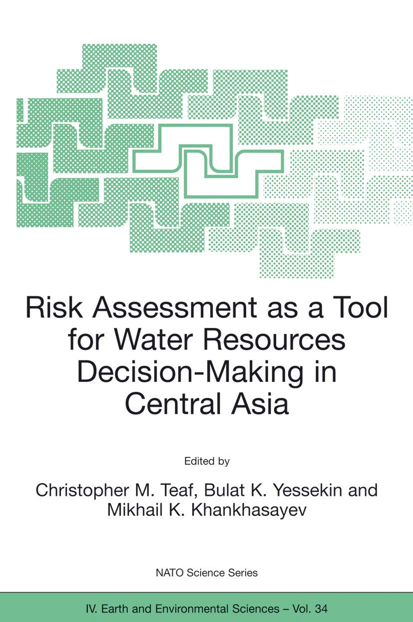 Risk Assessment as a Tool for Water Resources DecisionMaking in Central Asia: Proceedings of the NATO Advanced Research Worksho,Used