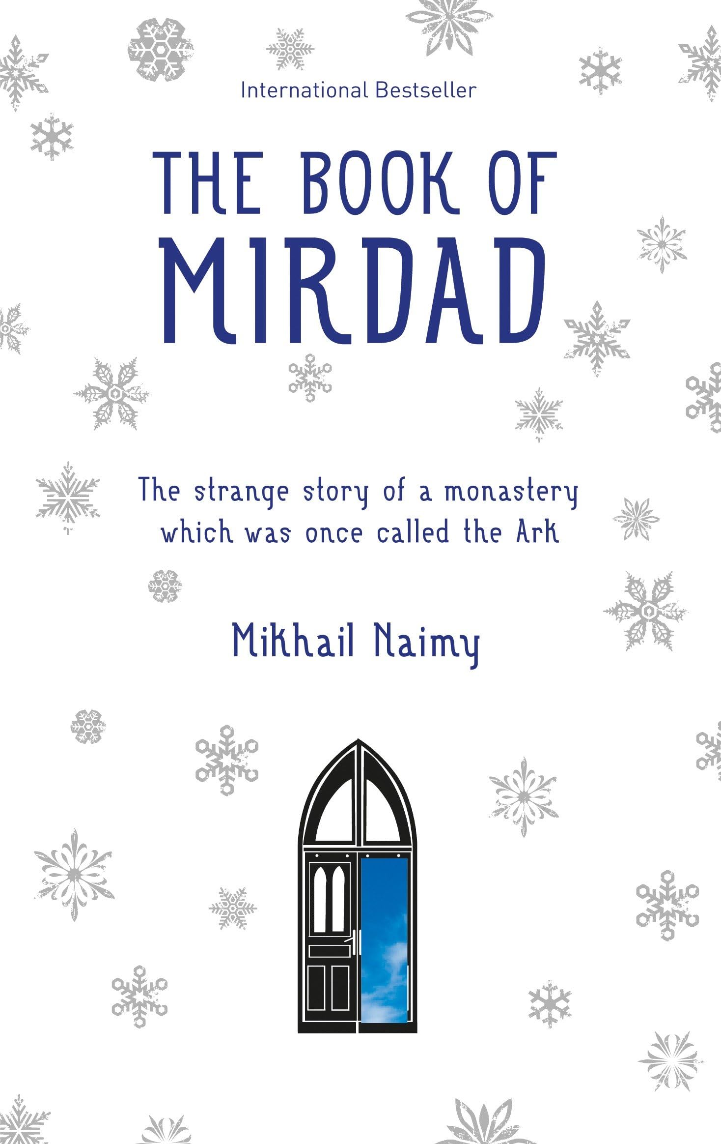 The Book of Mirdad: The Strange Story of a Monastery Which Was Once Called the Ark,New
