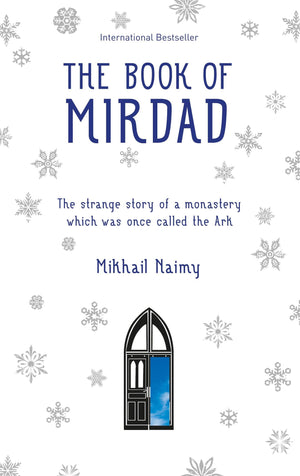 The Book of Mirdad: The Strange Story of a Monastery Which Was Once Called the Ark,Used