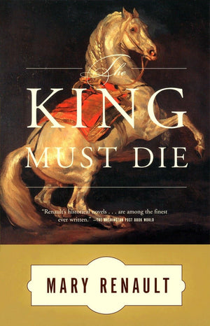 The King Must Die: A Novel-new