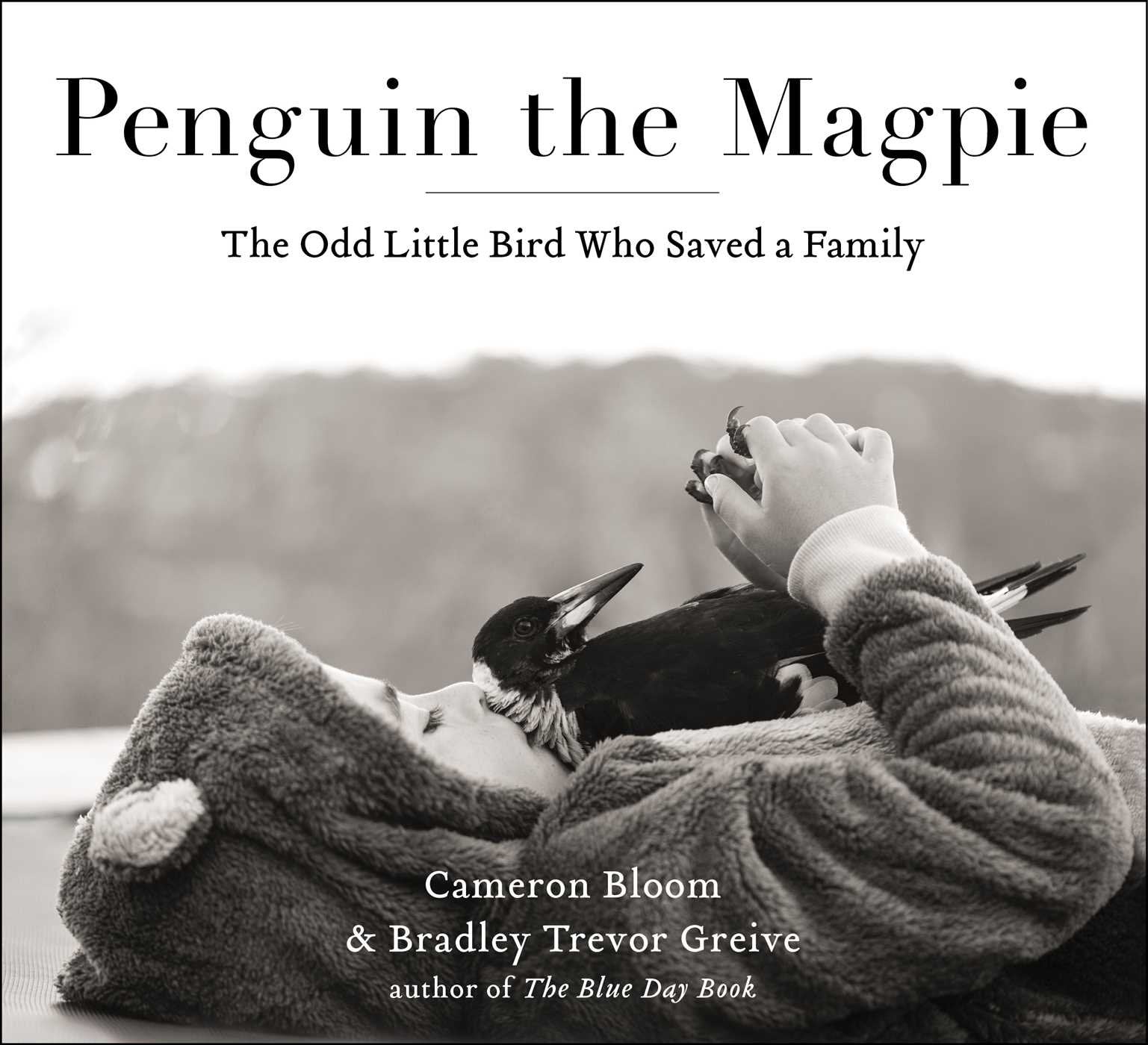 Penguin the Magpie: The Odd Little Bird Who Saved a Family,New