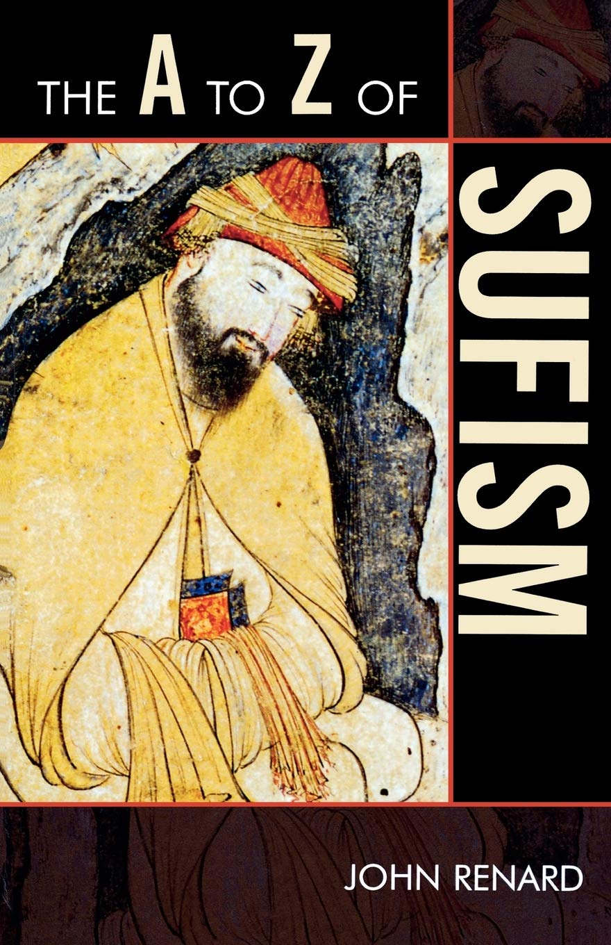 The A To Z Of Sufism (Volume 44) (The A To Z Guide Series, 44),Used