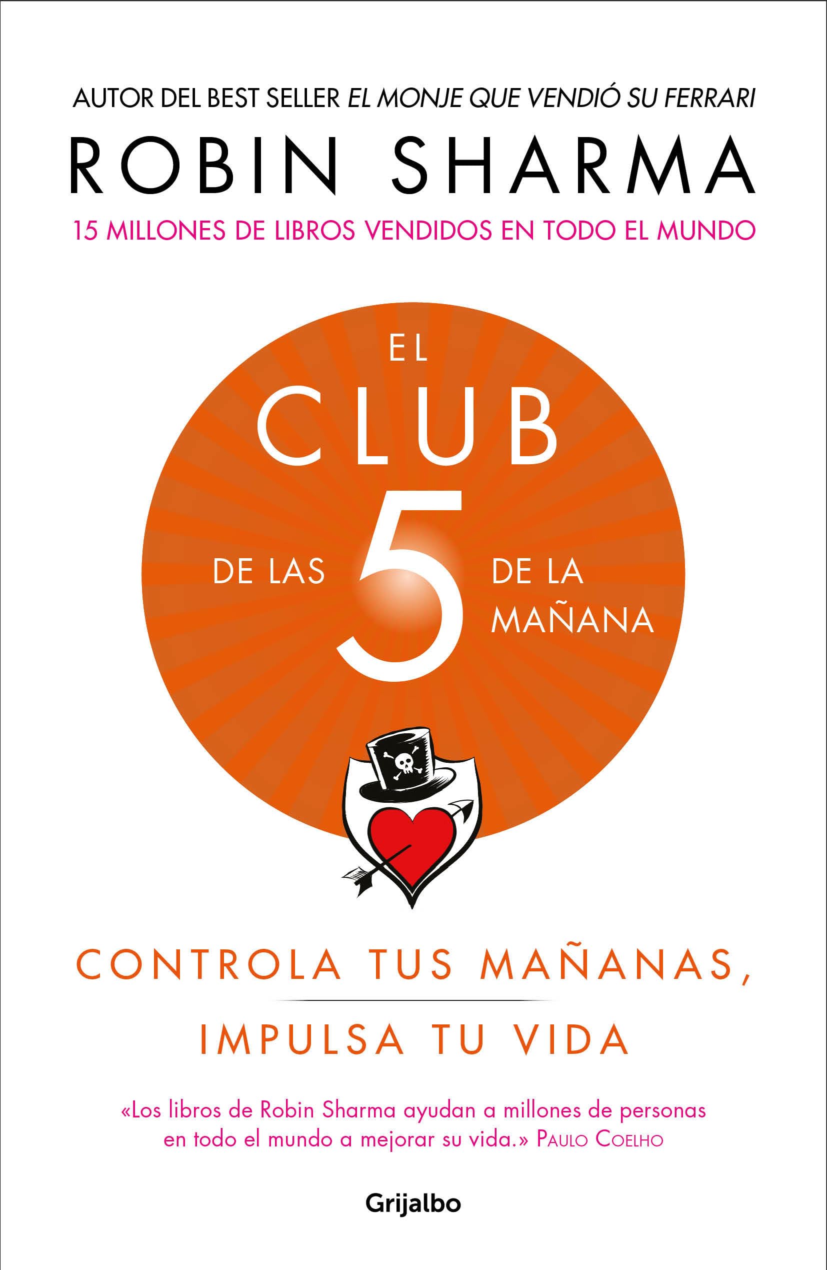 El Club De Las 5 De La Ma?Ana: Controla Tus Ma?Anas, Impulsa Tu Vida / The 5 Am Club: Own Your Morning. Elevate Your Life. (Span
