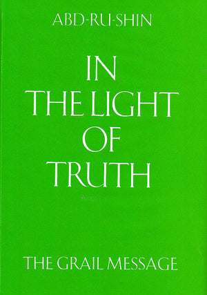 In the Light of Truth: The Grail Message