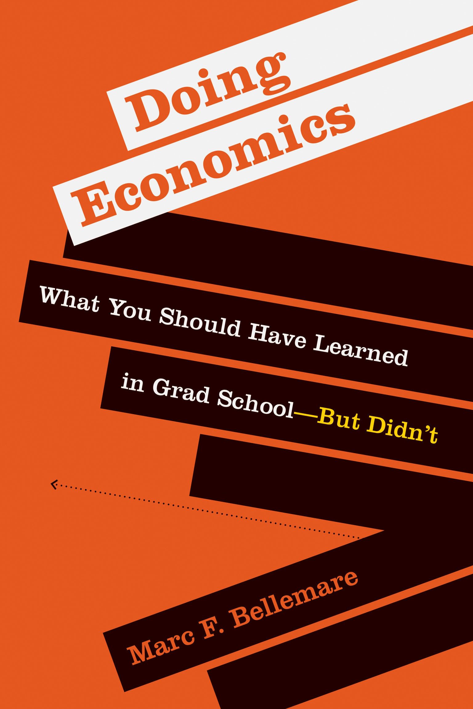Doing Economics: What You Should Have Learned In Grad Schoolbut Didn-new