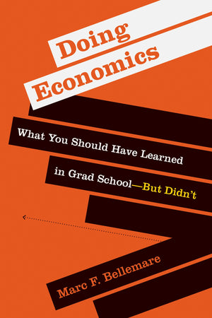 Doing Economics: What You Should Have Learned In Grad Schoolbut Didn-new