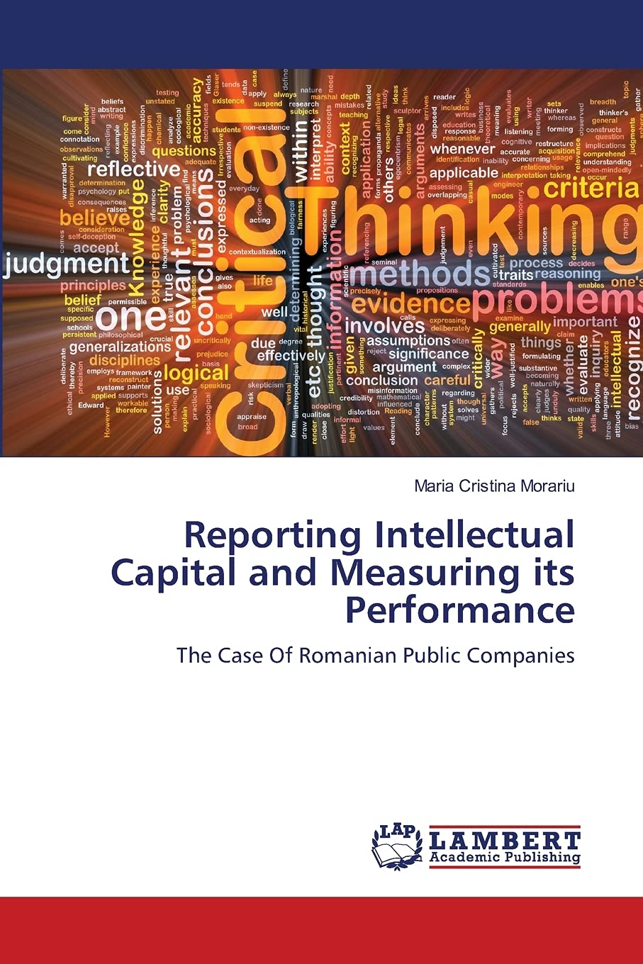 Reporting Intellectual Capital and Measuring its Performance: The Case Of Romanian Public Companies,Used