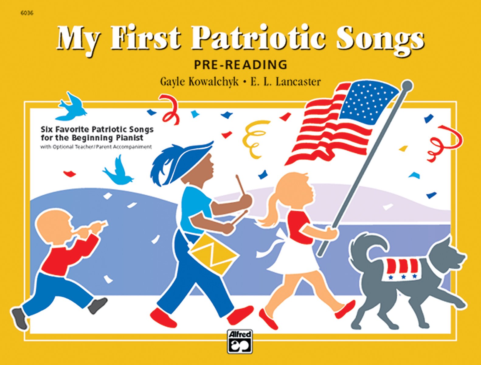 My First Patriotic Songs: Six Favorite Patriotic Songs For The Beginning Pianist,Used