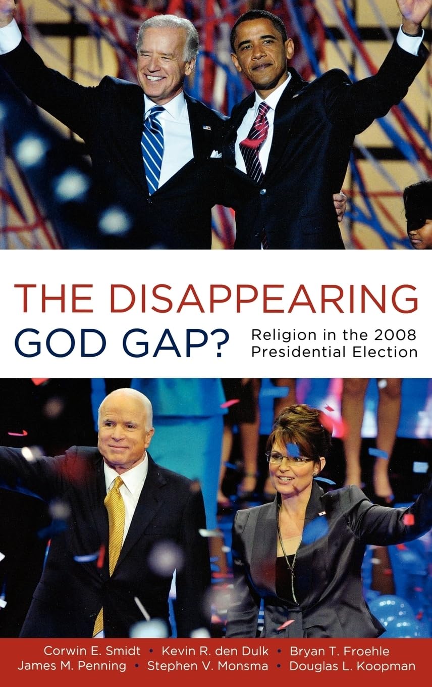 The Disappearing God Gap?: Religion In The 2008 Presidential Election