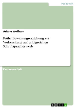 Frhe Bewegungserziehung zur Vorbereitung auf erfolgreichen Schriftspracherwerb (German Edition),Used