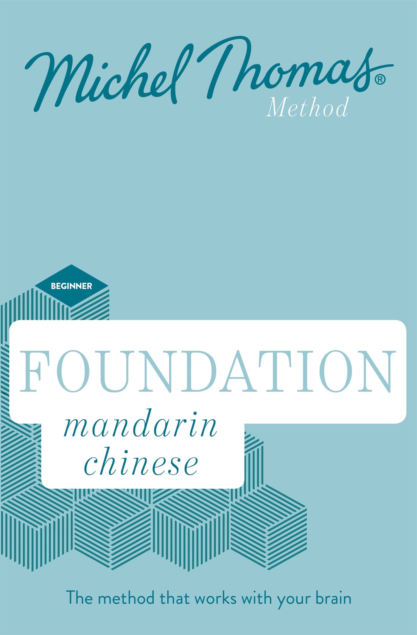 Foundation Mandarin: Learn Mandarin Chinese With The Michel Thomas Method): Beginner Mandarin Chinese Audio Course