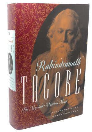 Rabindranath Tagore: The Myriadminded Man,New