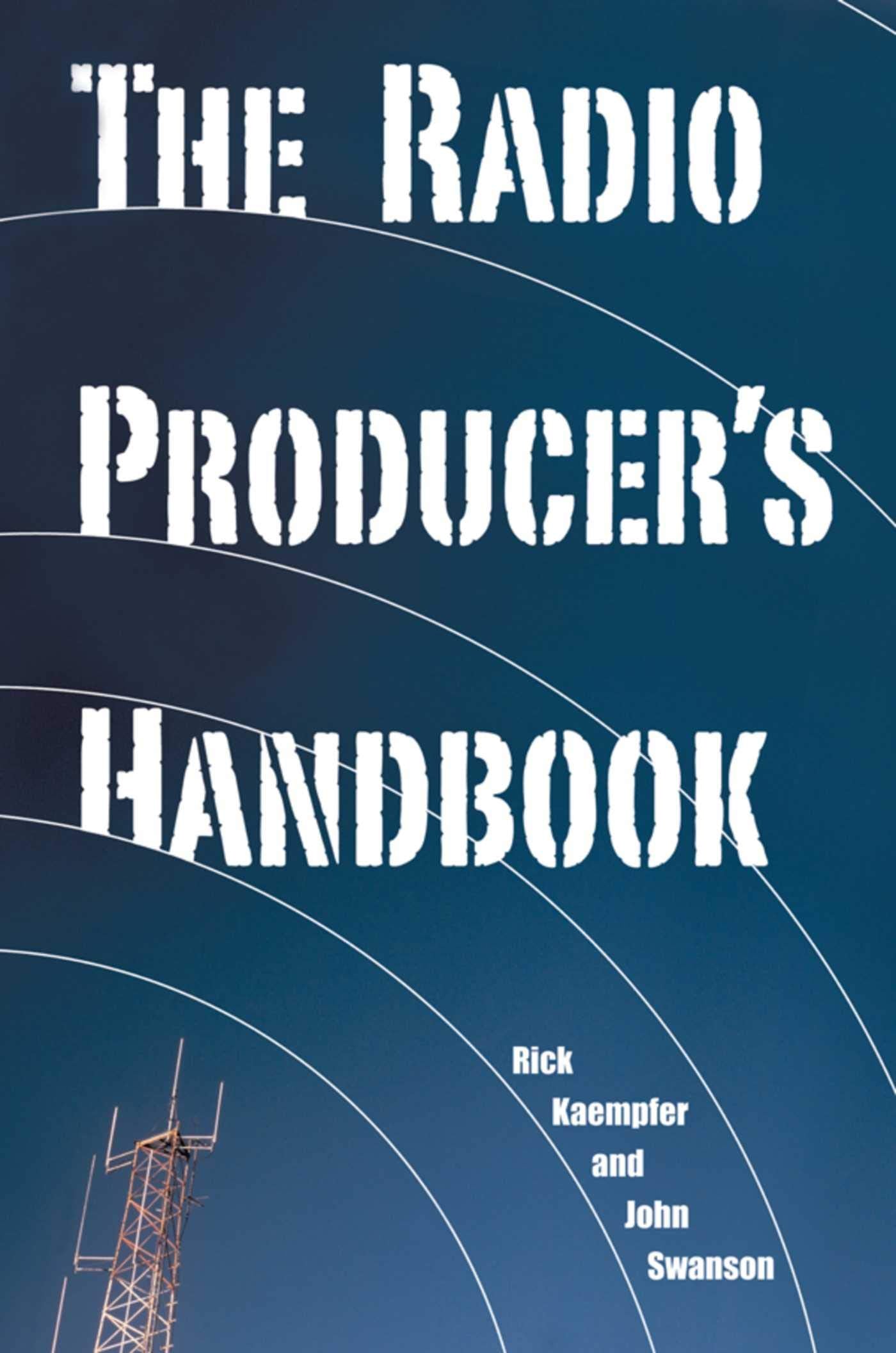 The Radio Producer's Handbook,Used