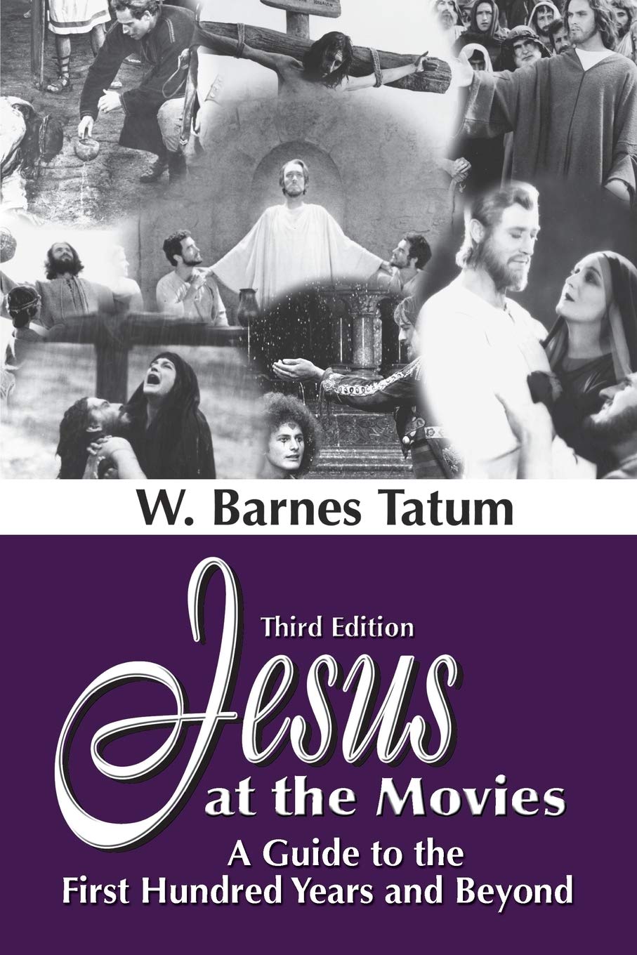 Jesus at the Movies: A Guide to the First Hundred Years and Beyond,New