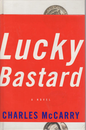 Lucky Bastard:: A Novel