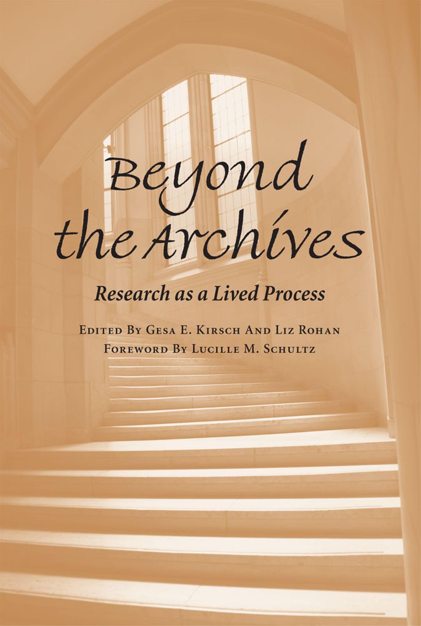 Beyond the Archives: Research as a Lived Process,New