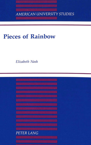 Pieces Of Rainbow (American University Studies),New