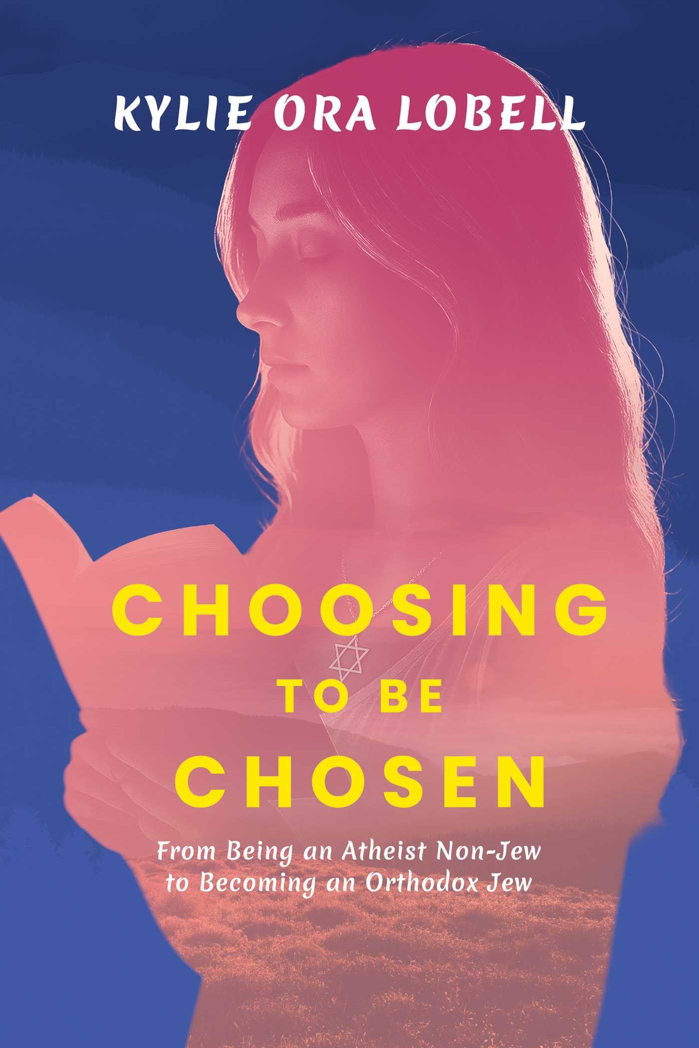 Choosing To Be Chosen: From Being An Atheist NonJew To Becoming An Orthodox Jew