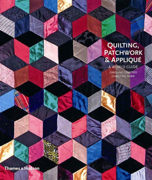 Quilting, Patchwork And Appliqu: A World Guide,New