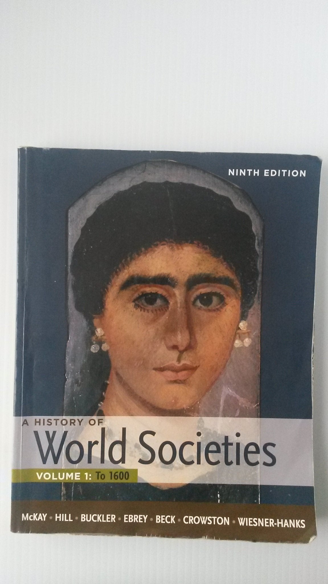 A History of World Societies, Volume 1: To 1600,Used
