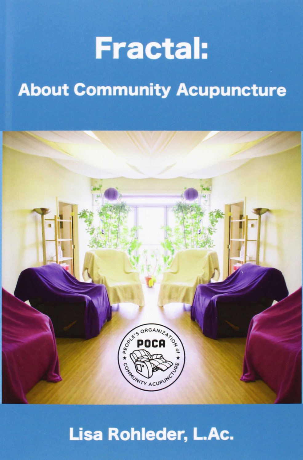 Fractal: About Community Acupuncture,New