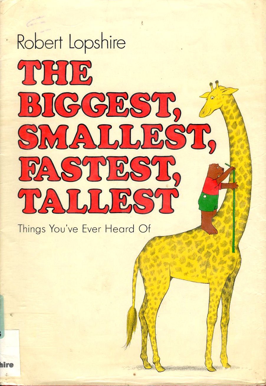 The Biggest, Smallest, Fastest, Tallest Things You'Ve Ever Heard of,Used