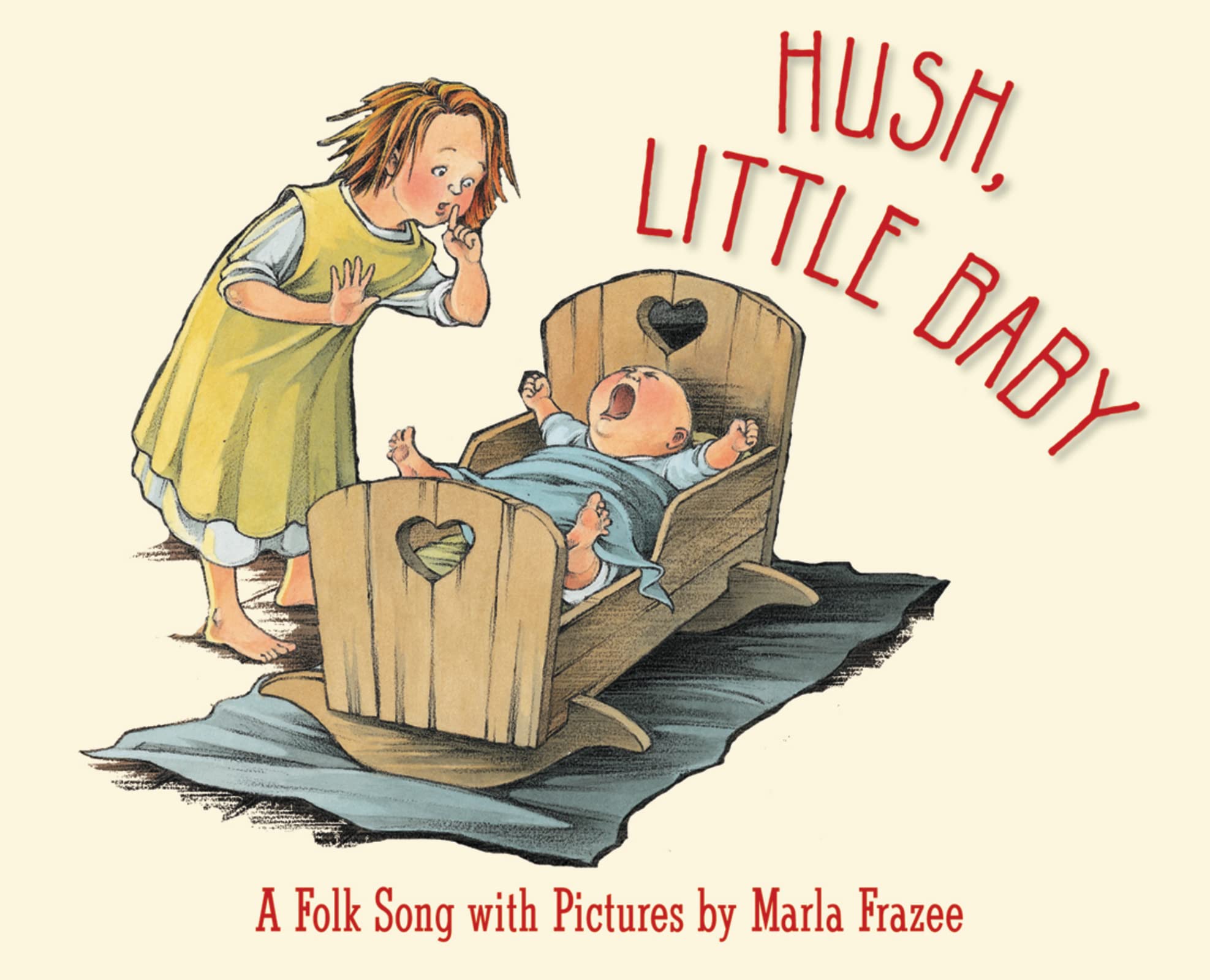 Hush, Little Baby: A Folk Song with Pictures,Used