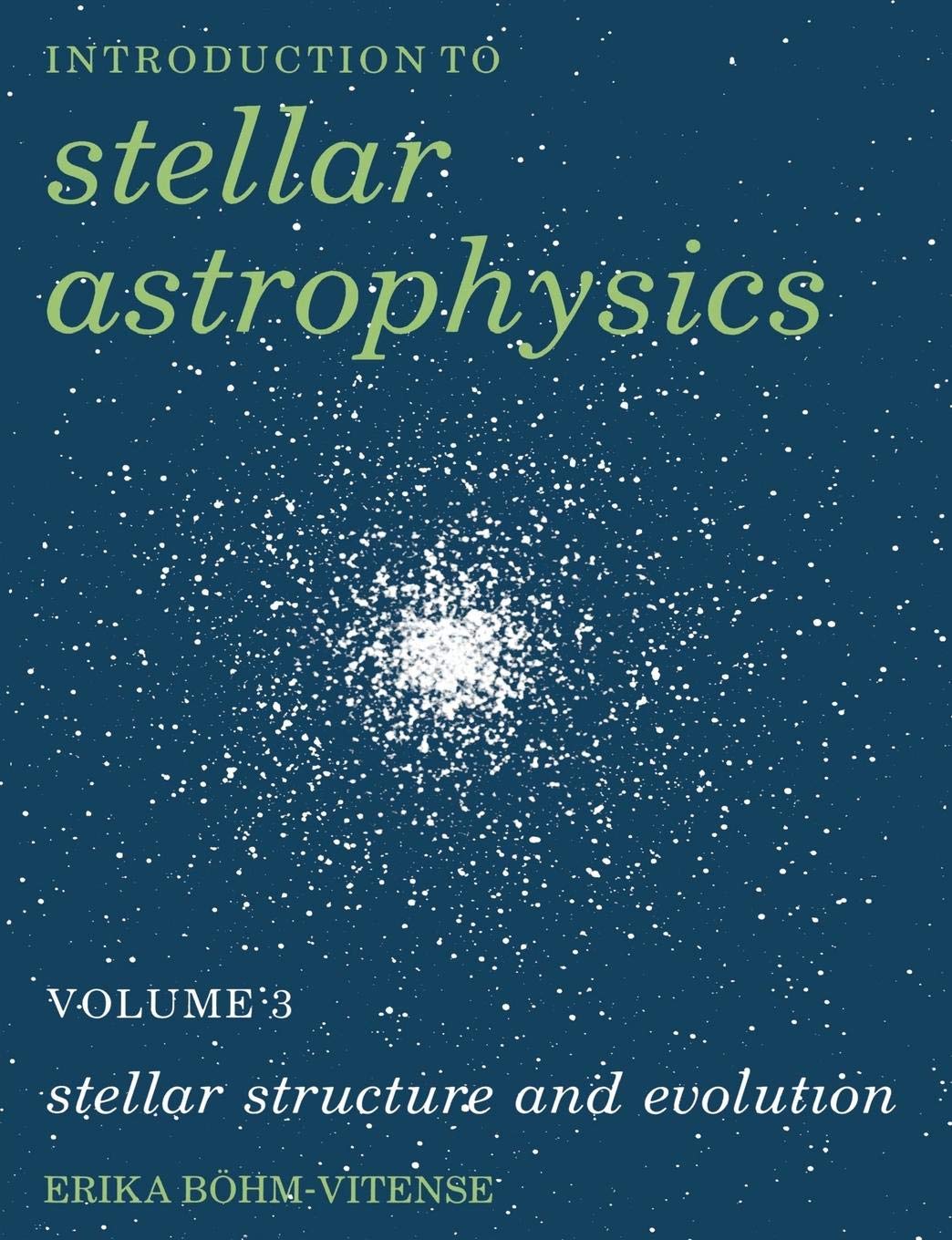 Stellar Astrophysics Volume 3 (Introduction to Stellar Astrophysics),Used