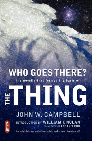Who Goes There?: The Novella That Formed The Basis Of The Thing-new