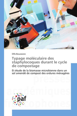 Typage molculaire des staphylocoques durant le cycle de compostage: Et tude de la biomasse microbienne dans un sol amend d,Used