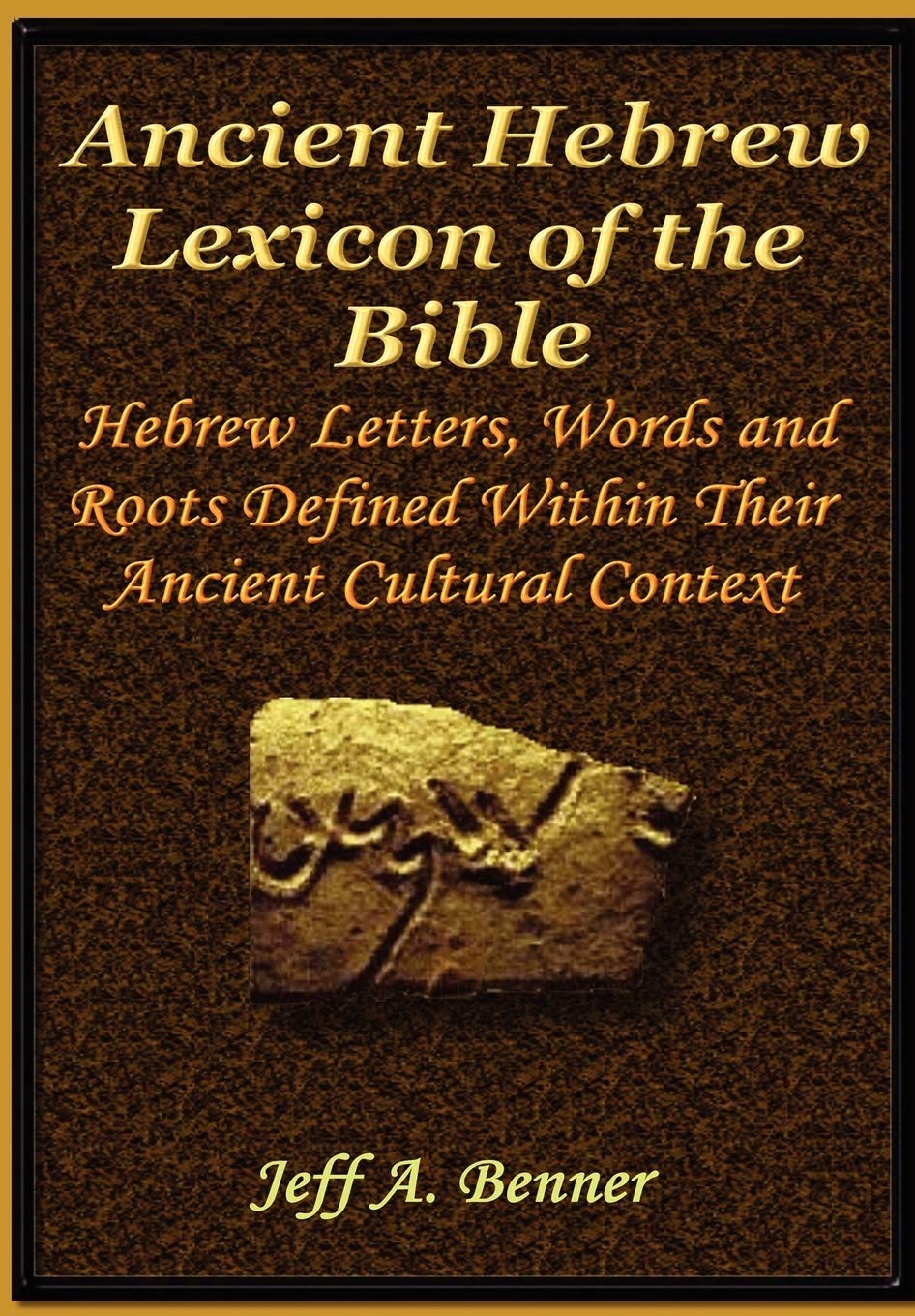 The Ancient Hebrew Lexicon of the Bible,New