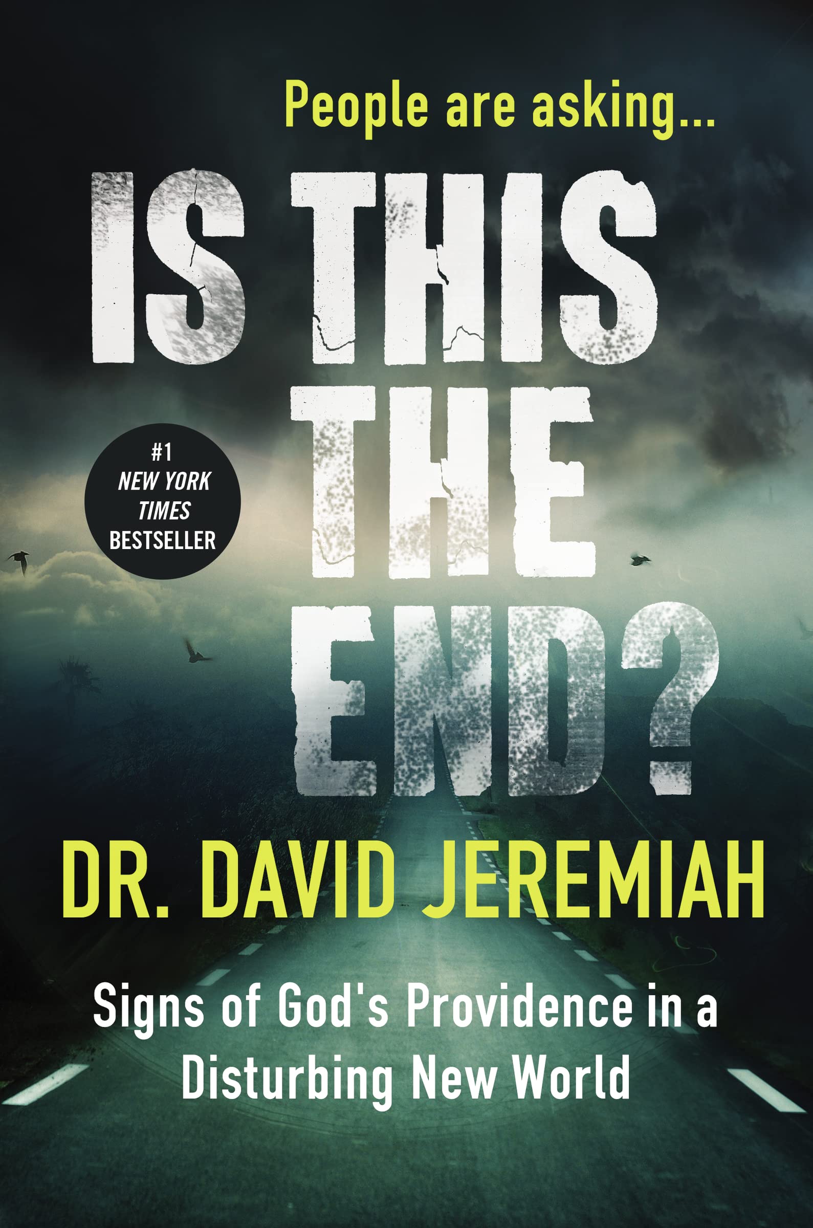 Is This the End?: Signs of God's Providence in a Disturbing New World,New