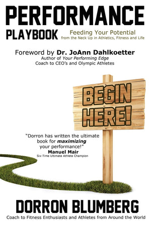 Performance Playbook: Feeding Your Potential From The Neck Up In Athletics, Fitness And Life,Used