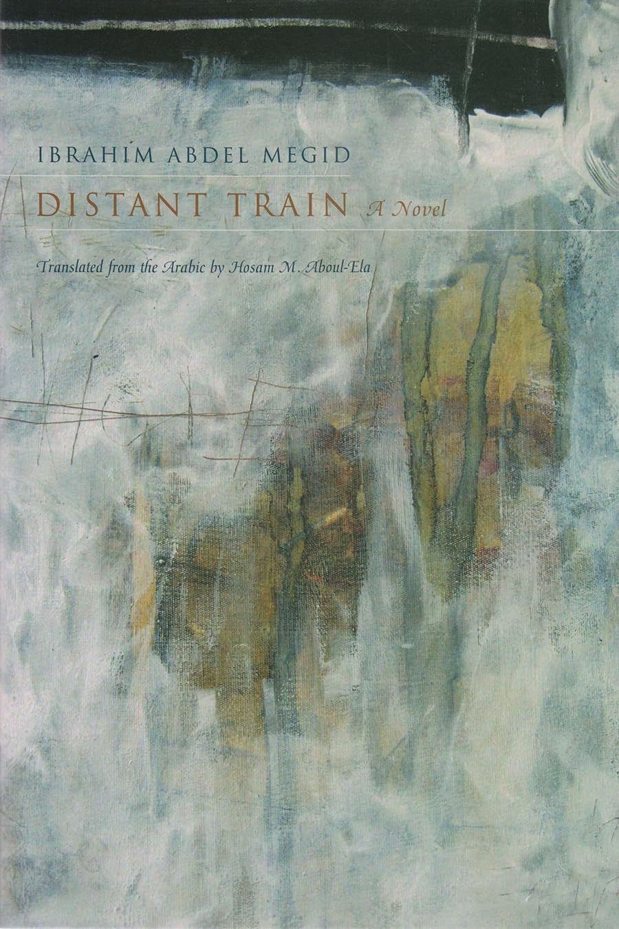Distant Train: A Novel (Middle East Literature In Translation),Used