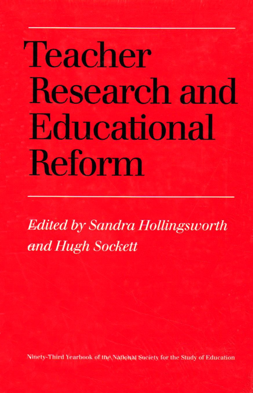 Teacher Research and Educational Reform (Volume 931) (National Society for the Study of Education Yearbooks),Used