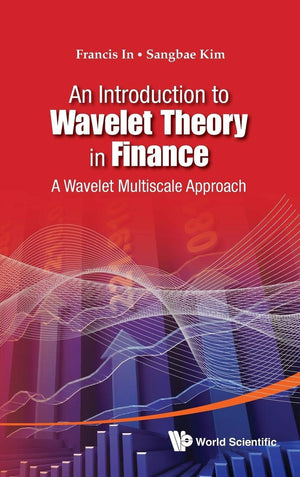 Introduction to Wavelet Theory in Finance, An: A Wavelet Multiscale Approach,Used