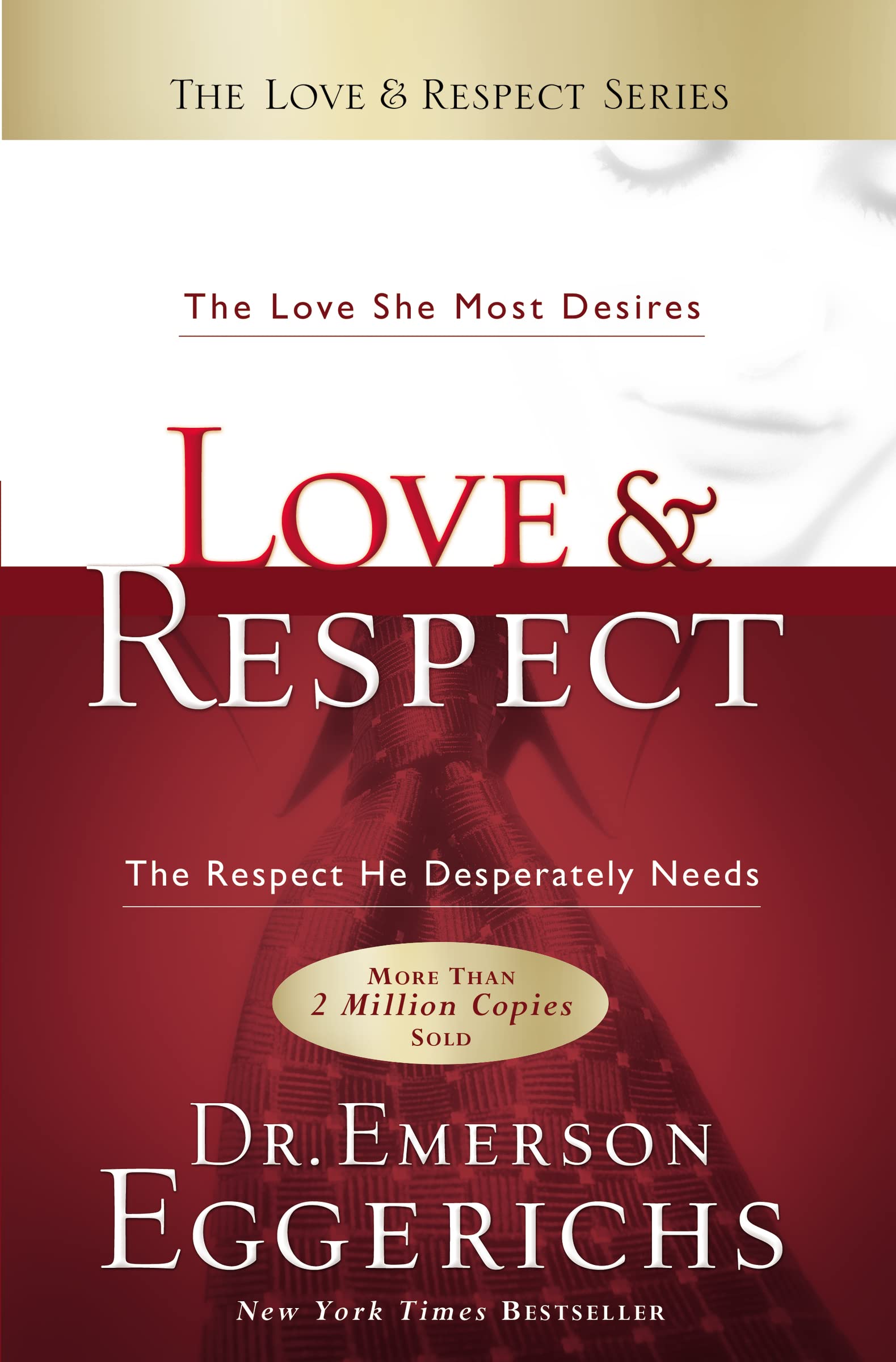 Love and Respect: The Love She Most Desires; The Respect He Desperately Needs,Used